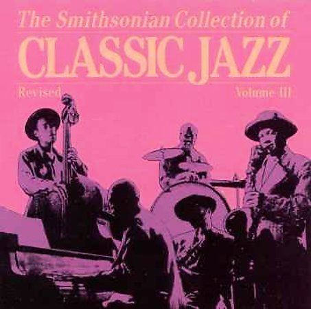 Smithsonian Collection Classic Jazz 3 - Music CD - Smithsonian Collection Ofart,