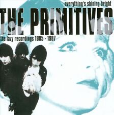 THE PRIMITIVES - EVERYTHING'S SHINING BRIGHT: THE LAZY RECORDINGS 1985 TO 1987 N picture
