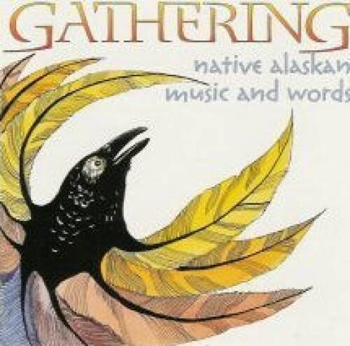 Gathering Native Alaskan Music and Words - Audio CD - GOOD