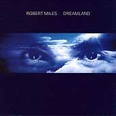 Miles, Robert : Dreamland CD picture