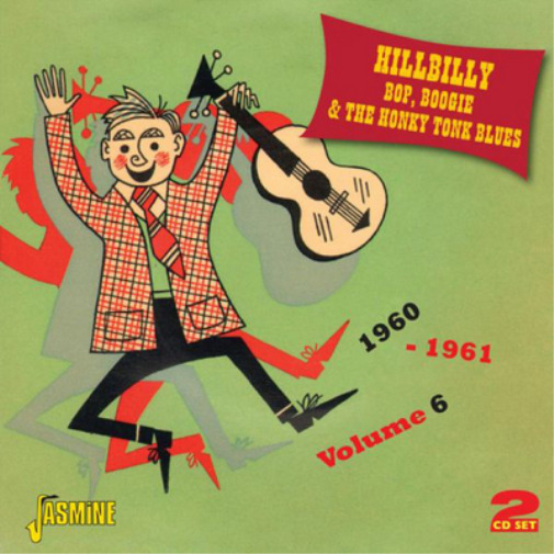 Various Artists Hillbilly Bop, Boogie and the Honky Tonk Blues: 1960 - 1961 (CD)