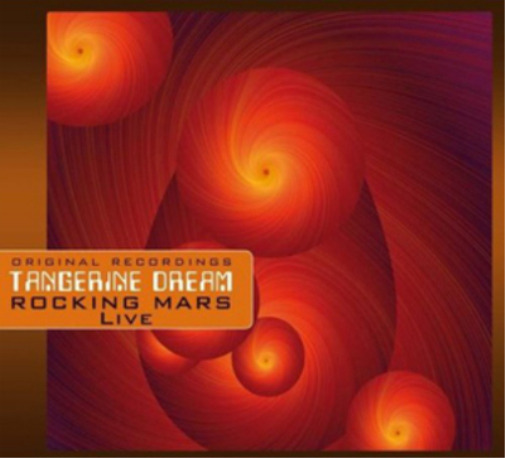 Tangerine Dream Rocking Mars: Live (CD) Album