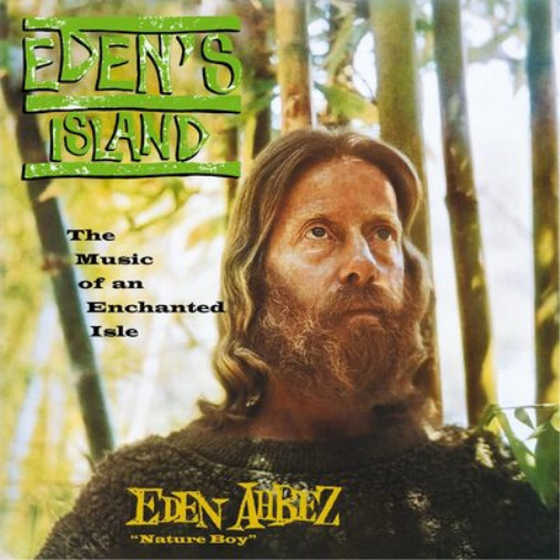 Eden Ahbez Eden\'s Island: The Music of an Enchanted Isle (CD)