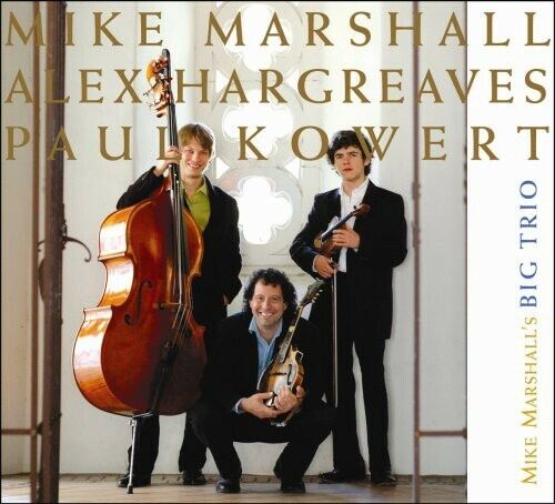 Mike Marshall's Big Trio by Marshall, Mike (CD, 2009)