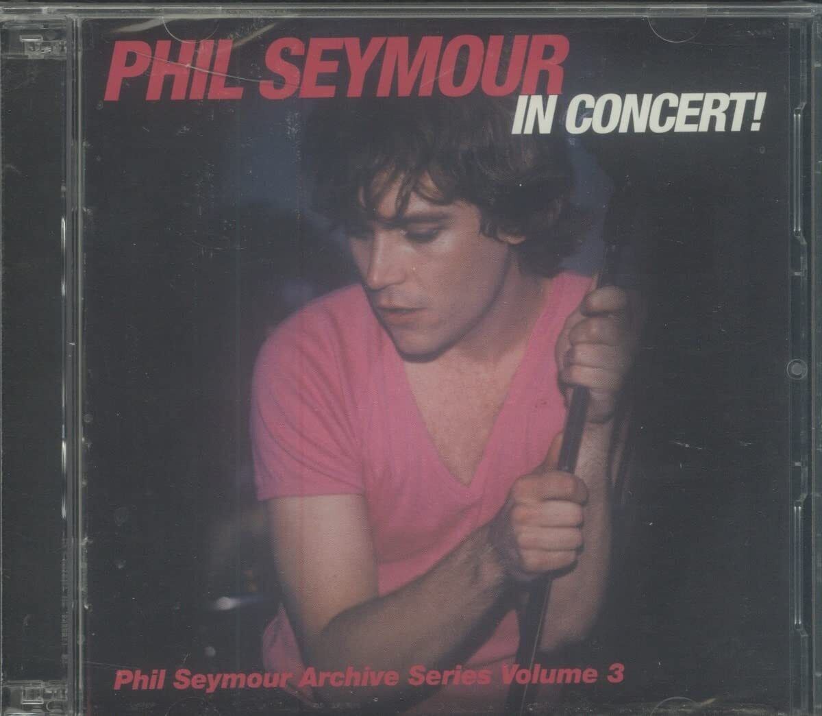 Phil Seymour Phil Seymour in Concert (CD)