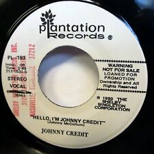 JOHNNY CREDIT 45 Hello Im Johnny Credit PLANTATION country NEAR-MINT Lc319 picture