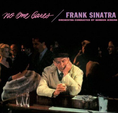 Frank Sinatra: NO ONE CARES + BONUS TRACKS