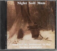 Night Soil Man, Chief Left His Settlement (in the) Garden of Delights, Sealed CD picture