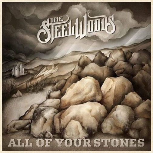 The Steel Woods All of Your Stones (CD) Album