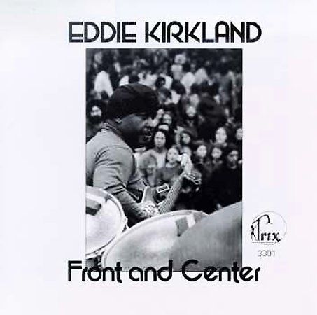Eddie Kirkland ‎– Front And Center / Trim Records CD 3301 New and Sealed
