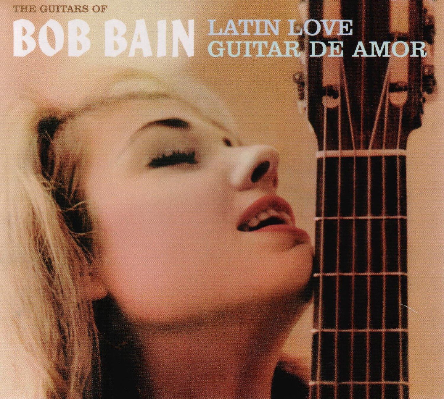 Bob Bain: Latin Love + Guitar De Amor (2 Lps On 1 Cd)