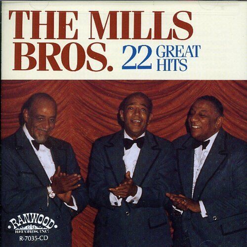 The Mills Bros. : 22 Great Hits CD (1999)