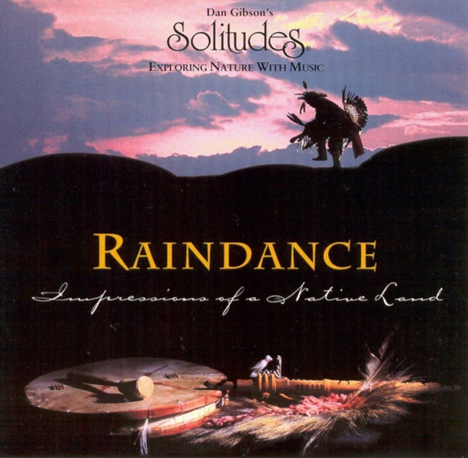 Dan Gibson Solitudes-Raindance Impressions of A Native Land CD