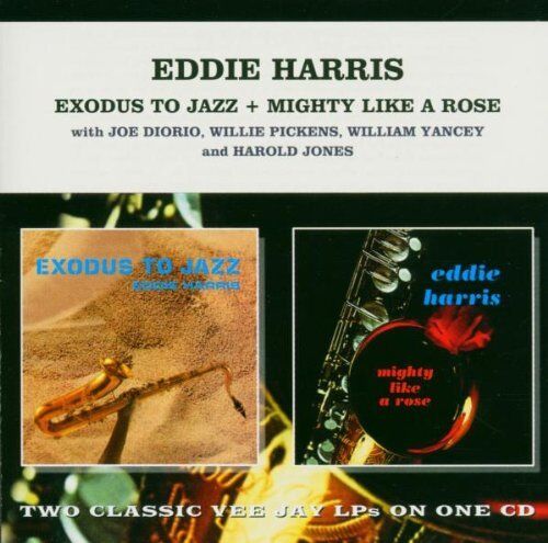 Eddie Harris  EXODUS TO JAZZ + MIGHTY LIKE A ROSE