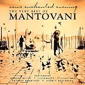 Mantovani and His Orchestra : The Very Best Of Mantovani: some enchanted picture