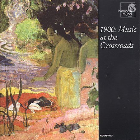 1900 - Music At The Crossroads (CD, Apr-2000, Harmonia Mundi (Distributor) bb1n
