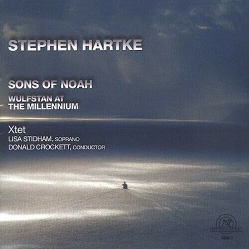Stephen Hartke: Sons of Noah / Wulfstan at the Millennium