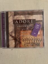 Crown Him with Many Crowns  by Adore Sunday Worship for Every Day 2007 CD SEALED picture