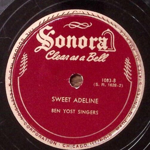 BEN YOST SINGERS  SWEET ADELINE / MEDLY FOR IT\'S ALWAYS FAIR WEATHER  78 RPM 165