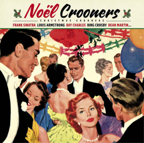 VARIOUS ARTISTS NOEL CROONERS - CHRISTMAS CROONERS (Vinyl) 12\