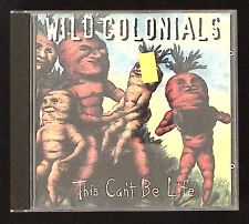 WILD COLONIALS    THIS CAN'T BE LIFE    GEFFEN RECORDS   CD 55 picture