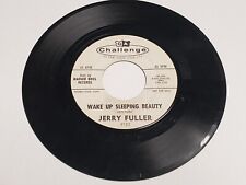Vtg 1962 45 RPM Jerry Fuller – Wake Up Sleeping Beauty - Challenge PROMO VG+ picture