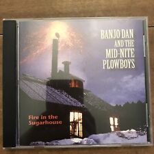 BANJO DAN & THE MID-NITE PLOWBOYS - Fire In The Sugarhouse - CD - Music picture