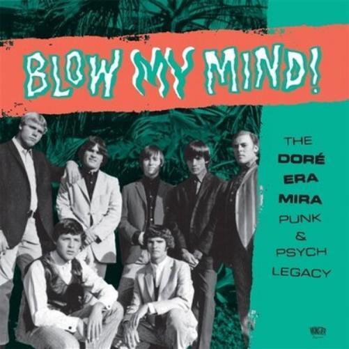 Various Artists Blow My Mind: The Doré Era Mira Punk & Psych Legacy (Vinyl)