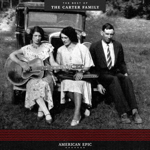 The Carter Family - American Epic: The Best Of The Carter Family [New Vinyl LP]