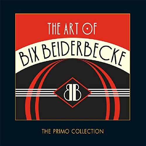 Bix Beiderbecke - The Art Of Bix Beiderbecke - Bix Beiderbecke CD YKVG The Fast