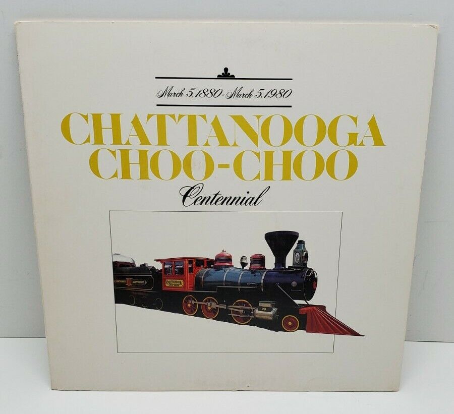 Vtg Chattanooga Choo-Choo Centennial Locomotive Train 1880-1980 LP Record 1980