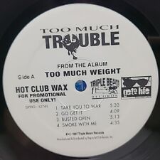Too Much Trouble - From The Album Too Much Weight PROMO Vinyl LP 1997 VERY GOOD+ picture