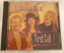 First Call - La Razon De Cantar (The Reason We Sing) CD *RARE* 1994 Spanish-NICE picture