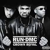 Run-D.M.C. - Crown Royal [PA] (CD, Nov-1999, Arista) #FRB34 picture