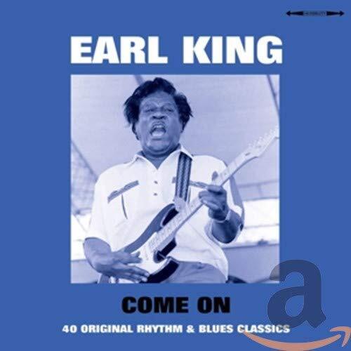 Earl King - Come On: 40 Original Rhythm & Blues Classics ... - Earl King CD QYVG