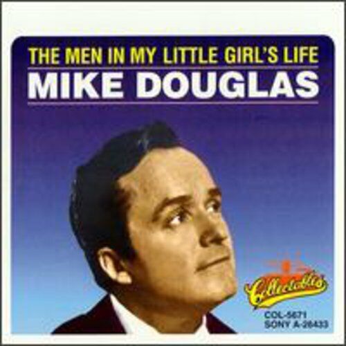 Men in My Little Girl\'s Life by Mike Douglas (CD, 1995)