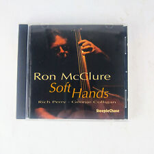 Ron McClure - Soft Hands CD 2007 ft. Rich Perry & George Colligan Post-Bop picture