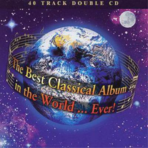 Various Composers The Best Classical Album in the World...ever (CD) Album