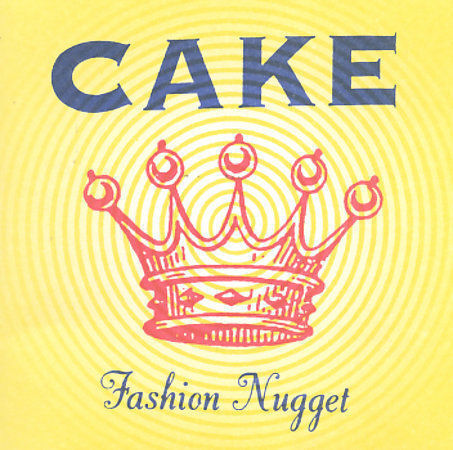 Cake : Fashion Nugget CD