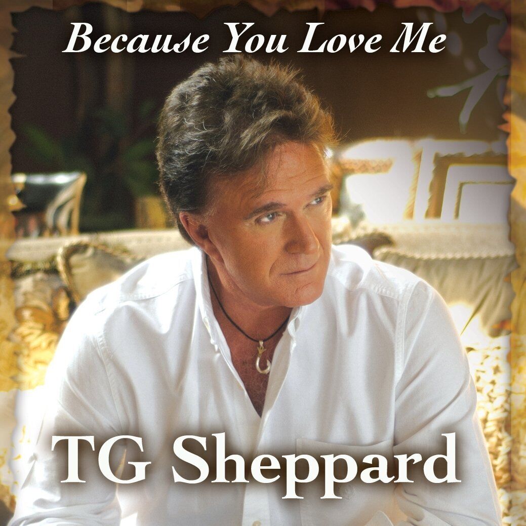 T.G. Sheppard Because You Love Me (CD) (UK IMPORT)