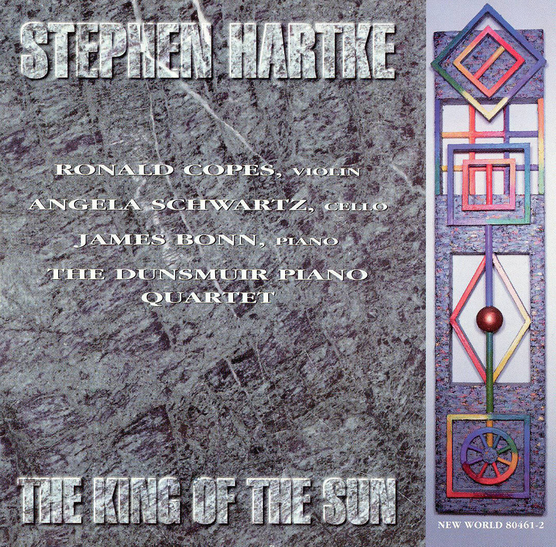 STEPHEN HARTKE: THE KING OF THE SUN NEW CD