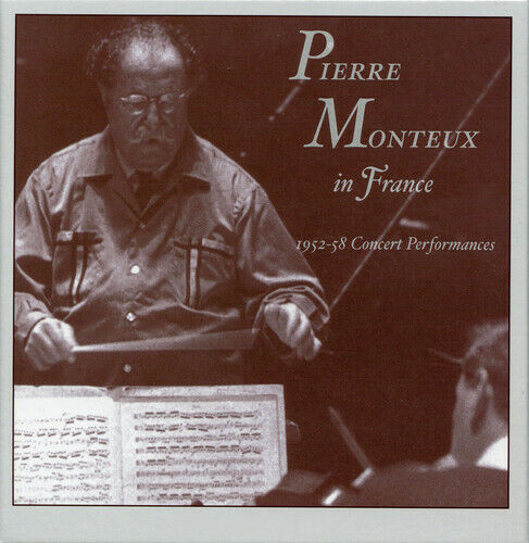 Pierre Monteux in France; 1952-58 Concert Performances