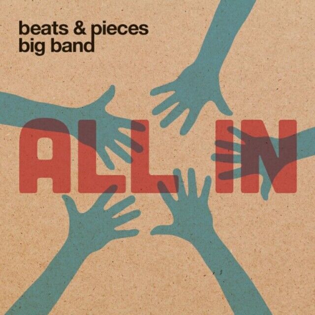 BEATS & PIECES BIG BAND - ALL IN NEW CD