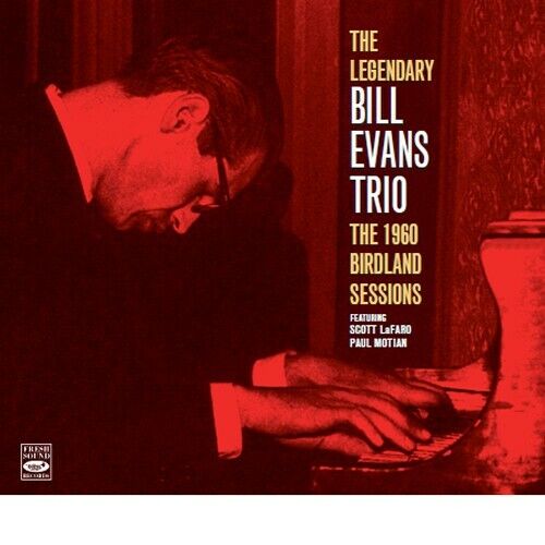 Bill Evans The Legendary Bill Evans Trio The 1960 Birdland Sessions