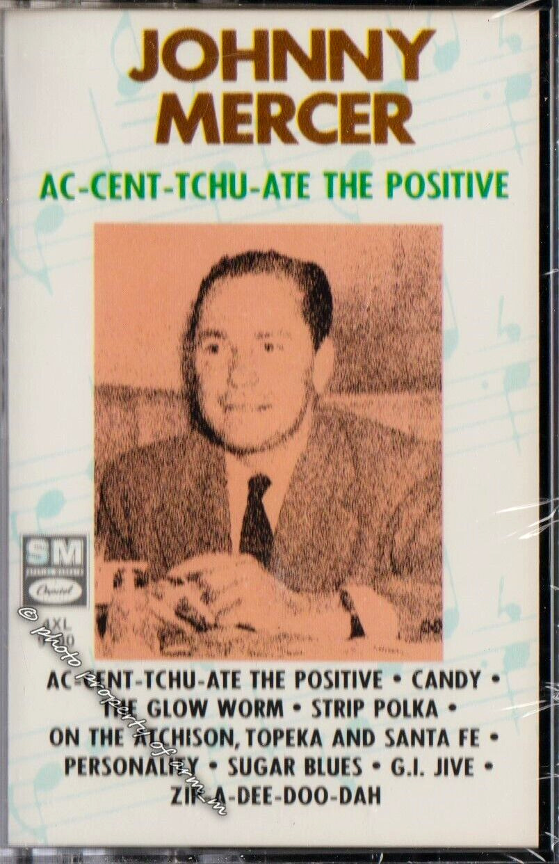 Johnny Mercer - AC-CENT-TCHU-ATE THE POSITIVE - New Sealed Music CASSETTE