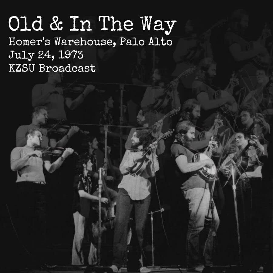 Old And In The Way - Jerry Garcia, David Grisman - Palo Alto, July 24, 1973