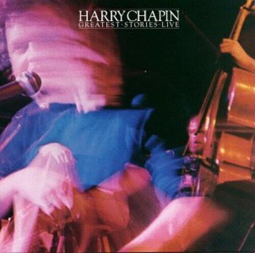 Harry Chapin : Greatest Stories: Live CD (1989)