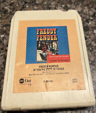 FREDDY FENDER 8 TRACK -- IF YOU'RE EVER IN TEXAS--1976 ABC DOT  picture