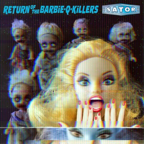 Sator Return of the Barbie-q-killers (Vinyl) 12\