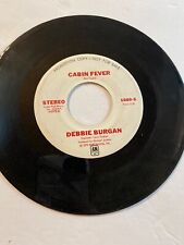 Vintage 7” vinyl record 45 RPM Debbie Burgan cabin fever picture